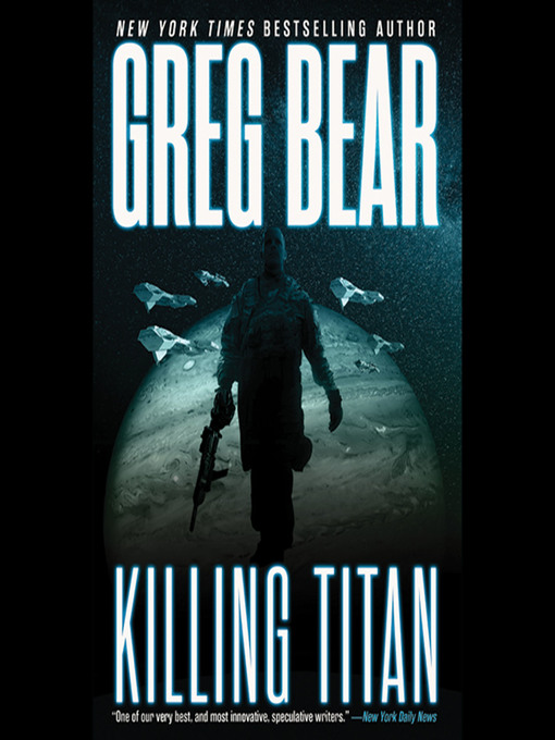 Title details for Killing Titan by Greg Bear - Wait list